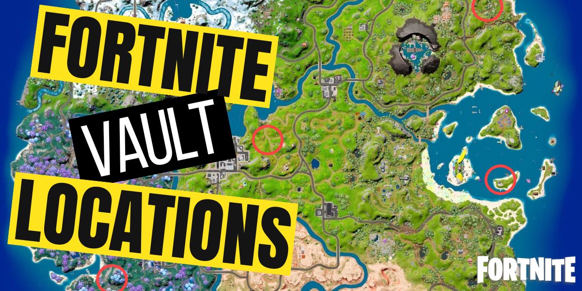 Fortnite Vaults – Locations and How To Open Them