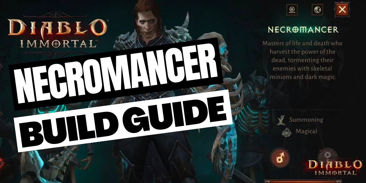 Diablo Immortal Necromancer Build Guide