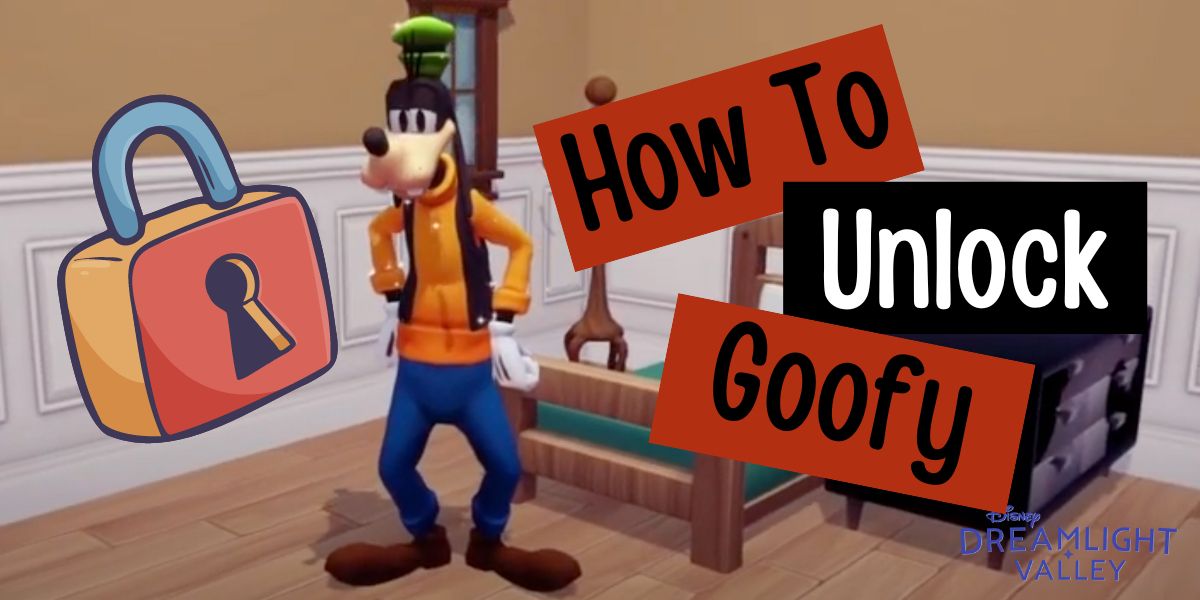 Goofy Character Guide - How To Unlock Goofy In Disney Dreamlight Valley