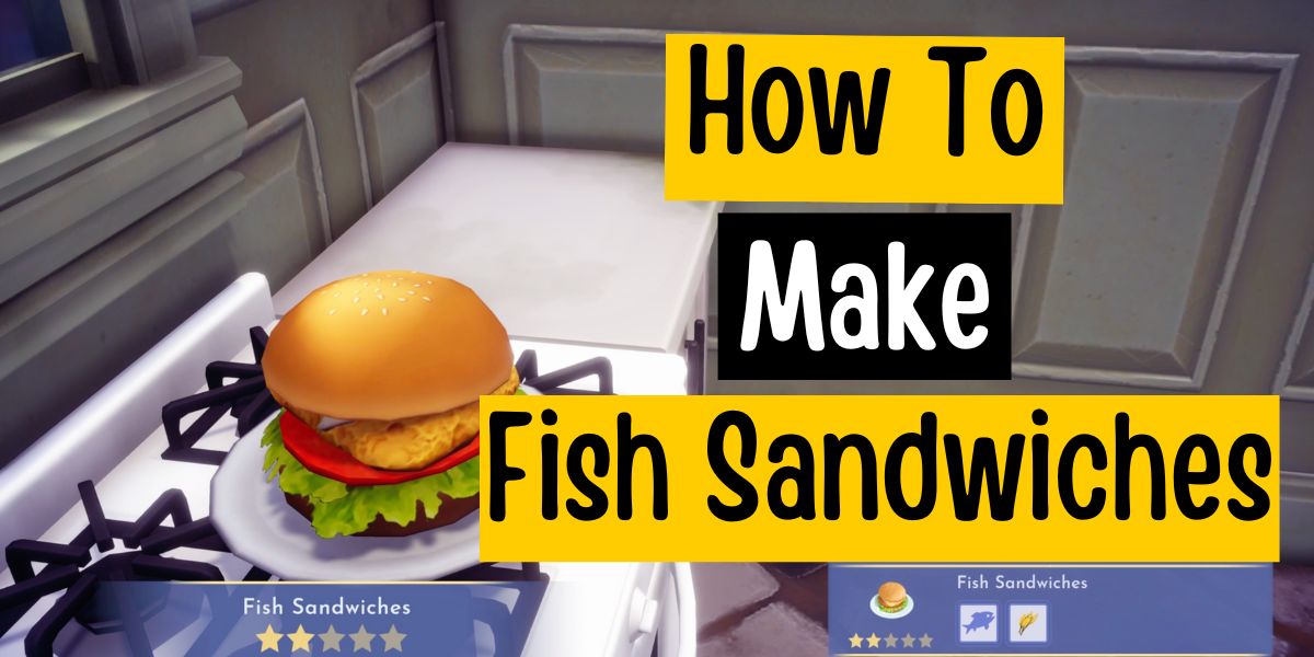 How To Make Fish Sandwiches - Disney Dreamlight Valley