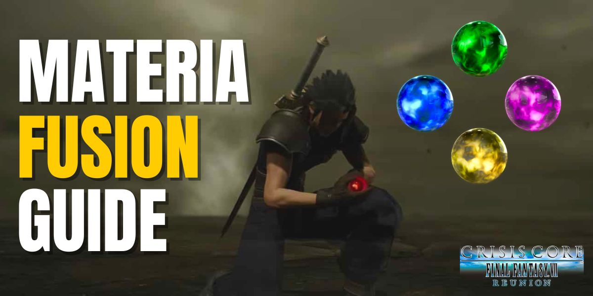 Materia Fusion Guide: Your Key to Unlocking the Ultimate Power in Crisis Core