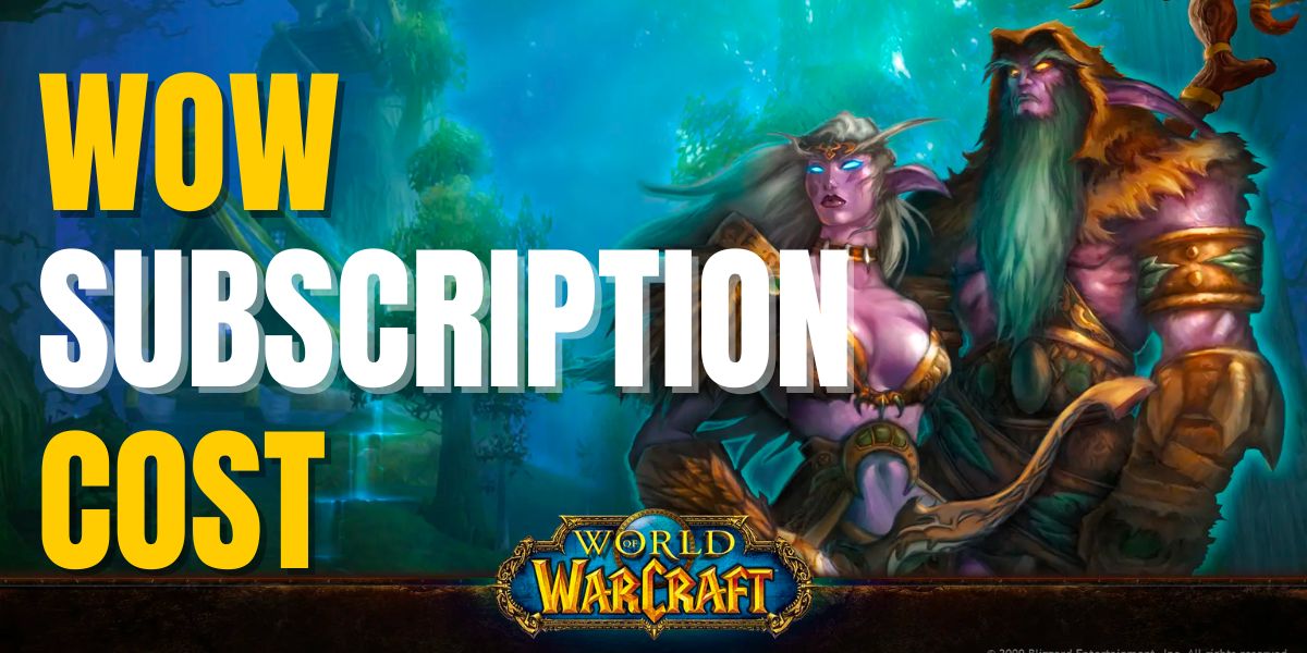 How Much Does A WoW Subscription Cost?