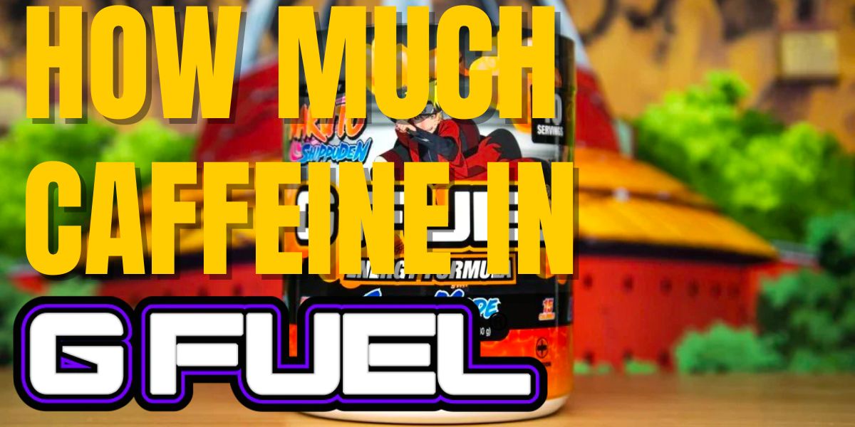 How Much Caffeine is in GFuel?
