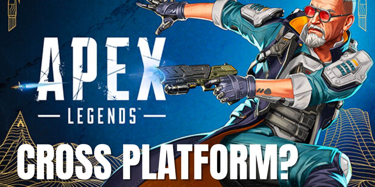 Apex Legend Cross Platform