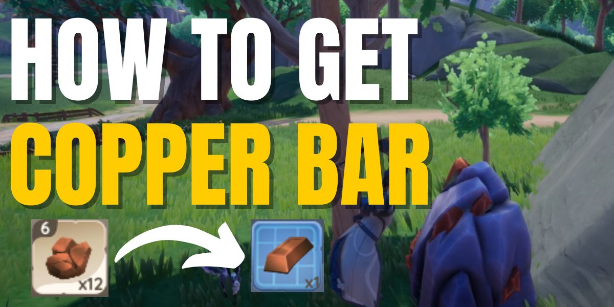How To Get Copper Bar in Palia
